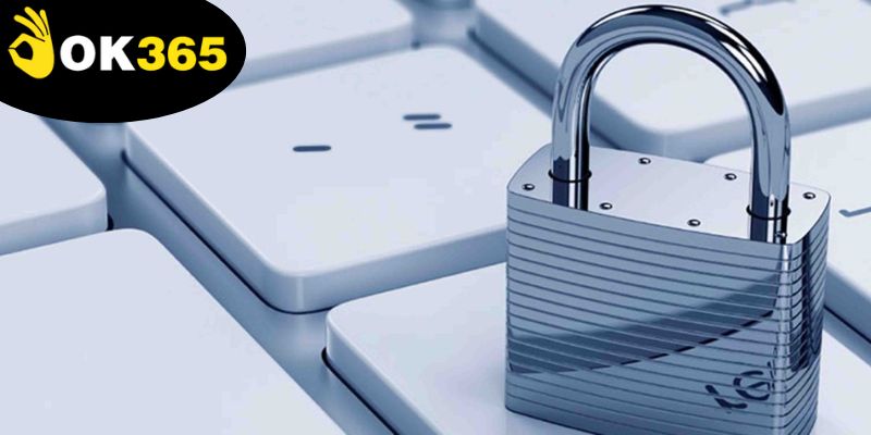 Chính Sách Bảo Mật - Nền Tảng Vững Chắc Cho Sự An Toàn 1 chinh-sach-bao-mat-ok365-khang-dinh-cam-ket-an-toan