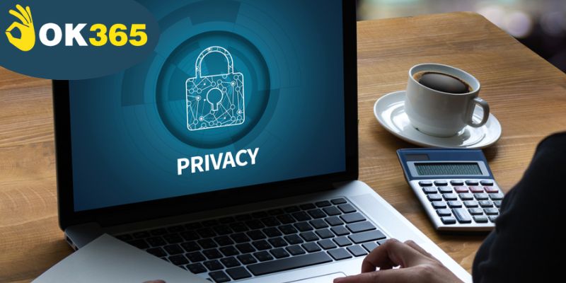 ok365-can-bao-mat-de-bao-ve-quyen-rieng-tu-va-tang-tin-cay