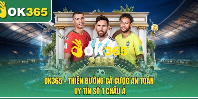 Cá cược thể thao là sảnh chơi được yêu thích nhất tại Ok365